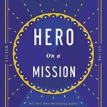 خرید و دانلود نسخه کامل کتاب Hero on a Mission: A Path to a Meaningful Life
