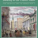 خرید و دانلود نسخه کامل کتاب History of Money and Banking in the United States: The Colonial Era to World War II
