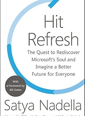 خرید و دانلود نسخه کامل کتاب Hit Refresh: The Quest to Rediscover Microsoft’s Soul and Imagine a Better Future for Everyone