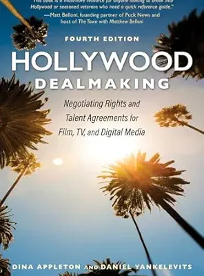 خرید و دانلود نسخه کامل کتاب Hollywood Dealmaking: Negotiating Rights and Talent Agreements for Film, TV, and Digital Media