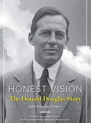 خرید و دانلود نسخه کامل کتاب Honest Vision: The Donald Douglas Story: Timeless leadership lessons from an engineering mind and aviation icon