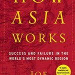 خرید و دانلود نسخه کامل کتاب How Asia Works: Success and Failure In the World’s Most Dynamic Region Kindle Edition