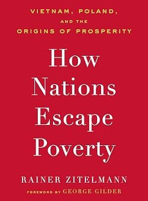 خرید و دانلود نسخه کامل کتاب How Nations Escape Poverty: Vietnam, Poland, and the Origins of Prosperity