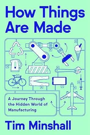 خرید و دانلود نسخه کامل کتاب How Things Are Made: A Journey Through the Hidden World of Manufacturing_6a6e36bb66137.webp خرید و دانلود نسخه کامل کتاب How Things Are Made: A Journey Through the Hidden World of Manufacturing