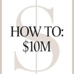 خرید و دانلود نسخه کامل کتاب How To: $10M: Sell Your Knowledge And Make Millions