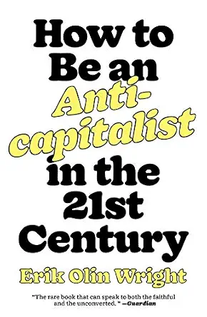 خرید و دانلود نسخه کامل کتاب How to Be an Anticapitalist in the Twenty-First Century_6a6e65f7776de.webp خرید و دانلود نسخه کامل کتاب How to Be an Anticapitalist in the Twenty-First Century