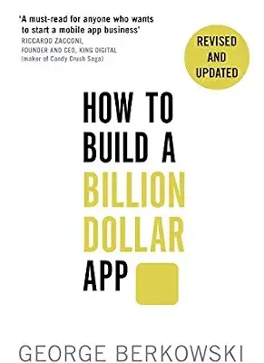 خرید و دانلود نسخه کامل کتاب How to Build a Billion Dollar App: Discover the secrets of the most successful entrepreneurs of our time