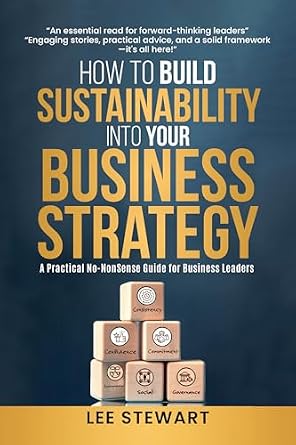 خرید و دانلود نسخه کامل کتاب How to Build Sustainability into Your Business Strategy: A Practical, Comprehensive Guide for Business Leaders_6a6f8b80c6b47.jpeg خرید و دانلود نسخه کامل کتاب How to Build Sustainability into Your Business Strategy: A Practical, Comprehensive Guide for Business Leaders