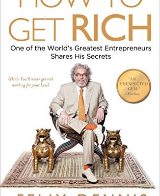 خرید و دانلود نسخه کامل کتاب How to Get Rich: One of the World’s Greatest Entrepreneurs Shares His Secrets Kindle Edition