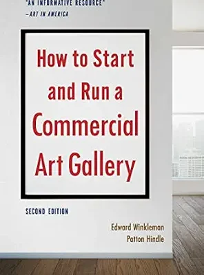 خرید و دانلود نسخه کامل کتاب How to Start and Run a Commercial Art Gallery (Second Edition)