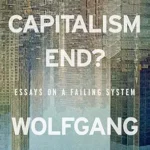 خرید و دانلود نسخه کامل کتاب How Will Capitalism End?: Essays on a Failing System