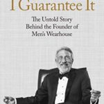 خرید و دانلود نسخه کامل کتاب I Guarantee It: The Untold Story behind the Founder of Men’s Wearhouse Kindle Edition