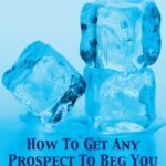 خرید و دانلود نسخه کامل کتاب Ice Breakers! How To Get Any Prospect To Beg You For A Presentation (MLM & Network Marketing Book 1) Kindle Edition
