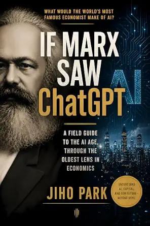 خرید و دانلود نسخه کامل کتاب If Marx Saw ChatGPT: A Field Guide to the AI Age, Through the Oldest Lens in Economics_6a6ec218aa6a5.webp خرید و دانلود نسخه کامل کتاب If Marx Saw ChatGPT: A Field Guide to the AI Age, Through the Oldest Lens in Economics