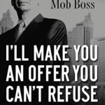 خرید و دانلود نسخه کامل کتاب I’ll Make You an Offer You Can’t Refuse: Insider Business Tips from a Former Mob Boss Kindle Edition