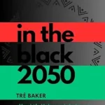 خرید و دانلود نسخه کامل کتاب In The Black 2050: a blueprint for Black economic development