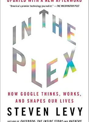 خرید و دانلود نسخه کامل کتاب In the Plex: How Google Thinks, Works, and Shapes Our Lives