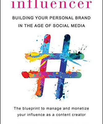 خرید و دانلود نسخه کامل کتاب Influencer: Building Your Personal Brand in the Age of Social Media Kindle Edition