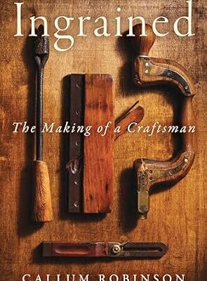 خرید و دانلود نسخه کامل کتاب Ingrained: The Making of a Craftsman