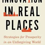 خرید و دانلود نسخه کامل کتاب Innovation in Real Places: Strategies for Prosperity in an Unforgiving World