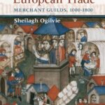 خرید و دانلود نسخه کامل کتاب Institutions and European Trade: Merchant Guilds, 1000–1800 (Cambridge Studies in Economic History – Second Series) Kindle Edition