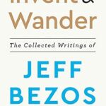 خرید و دانلود نسخه کامل کتاب Invent and Wander: The Collected Writings of Jeff Bezos, With an Introduction by Walter Isaacson