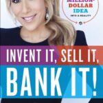 خرید و دانلود نسخه کامل کتاب Invent It, Sell It, Bank It!: Make Your Million-Dollar Idea into a Reality Kindle Edition