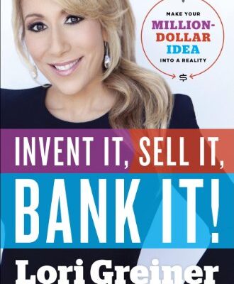 خرید و دانلود نسخه کامل کتاب Invent It, Sell It, Bank It!: Make Your Million-Dollar Idea into a Reality Kindle Edition