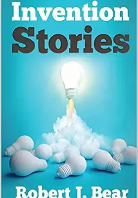 خرید و دانلود نسخه کامل کتاب Invention Stories: Tales from the Inventor