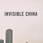 خرید و دانلود نسخه کامل کتاب Invisible China: How the Urban-Rural Divide Threatens China’s Rise