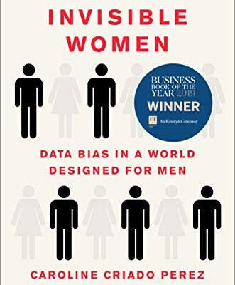 خرید و دانلود نسخه کامل کتاب Invisible Women: Data Bias in a World Designed for Men Kindle Edition