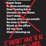 خرید و دانلود نسخه کامل کتاب It Doesn’t Have to Be Crazy at Work