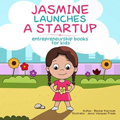 خرید و دانلود نسخه کامل کتاب Jasmine Launches a Startup: (Business for kids) Kindle Edition