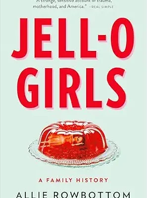 خرید و دانلود نسخه کامل کتاب JELL-O Girls: A Family History