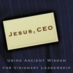 خرید و دانلود نسخه کامل کتاب Jesus, CEO: Using Ancient Wisdom for Visionary Leadership (Fast Facts) Kindle Edition