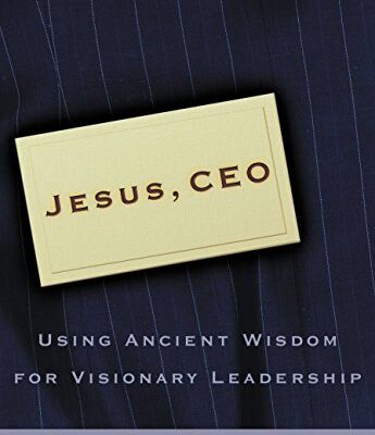 خرید و دانلود نسخه کامل کتاب Jesus, CEO: Using Ancient Wisdom for Visionary Leadership (Fast Facts) Kindle Edition
