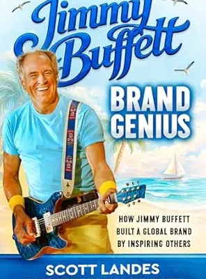 خرید و دانلود نسخه کامل کتاب Jimmy Buffett Brand Genius: How Jimmy Buffett Built a Global Brand by Inspiring Others
