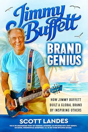 خرید و دانلود نسخه کامل کتاب Jimmy Buffett Brand Genius: How Jimmy Buffett Built a Global Brand by Inspiring Others_6a6e1ed1671f7.webp خرید و دانلود نسخه کامل کتاب Jimmy Buffett Brand Genius: How Jimmy Buffett Built a Global Brand by Inspiring Others