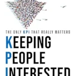 خرید و دانلود نسخه کامل کتاب Keeping People Interested: How Leaders Use Marketing to Capture and Sustain Attention