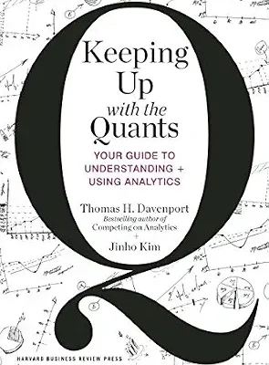 خرید و دانلود نسخه کامل کتاب Keeping Up with the Quants: Your Guide to Understanding and Using Analytics