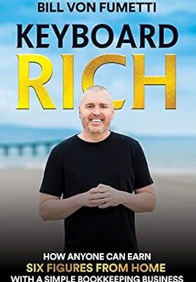 خرید و دانلود نسخه کامل کتاب Keyboard Rich: How Anyone Can Earn Six Figures from Home with a Simple Bookkeeping Business