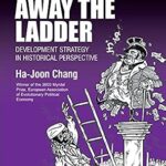 خرید و دانلود نسخه کامل کتاب Kicking Away the Ladder: Development Strategy in Historical Perspective
