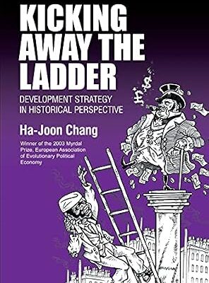 خرید و دانلود نسخه کامل کتاب Kicking Away the Ladder: Development Strategy in Historical Perspective