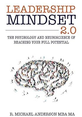 خرید و دانلود نسخه کامل کتاب Leadership Mindset 2.0: The Psychology and Neuroscience of Reaching your Full Potential
