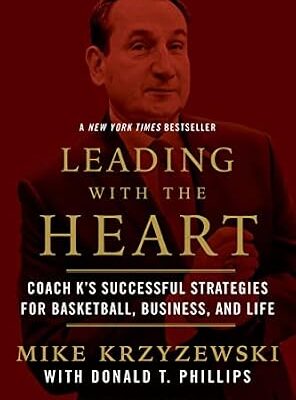 خرید و دانلود نسخه کامل کتاب Leading with the Heart: Coach K’s Successful Strategies for Basketball, Business, and Life