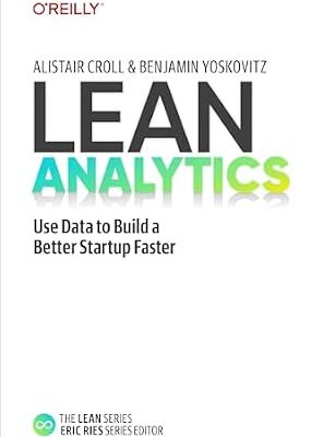 خرید و دانلود نسخه کامل کتاب Lean Analytics: Use Data to Build a Better Startup Faster