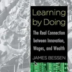 خرید و دانلود نسخه کامل کتاب Learning by Doing: The Real Connection between Innovation, Wages, and Wealth