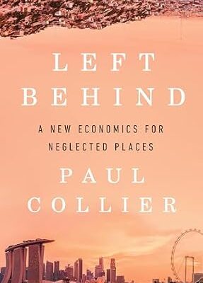 خرید و دانلود نسخه کامل کتاب Left Behind: A New Economics for Neglected Places