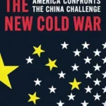 خرید و دانلود نسخه کامل کتاب Lessons from the New Cold War: America Confronts the China Challenge