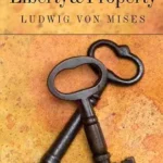 خرید و دانلود نسخه کامل کتاب Liberty and Property (LvMI)